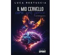 Il mio cervello come una fenice