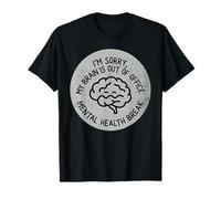 Il Mio Cervello è Fuori sede per la Salute mentale Maglietta