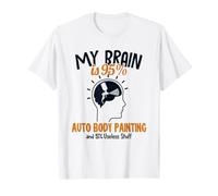 Il Mio Cervello è Il 95% Auto Body Painting Automotive Car Painter Maglietta