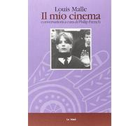 Il mio cinema. Conversazioni con Philip French