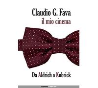 Il mio cinema. Da Aldrich a Kubrick (Vol. 1)