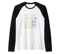 Il mio codice funziona su My Data Machine Data Scientist Maglia con Maniche Raglan