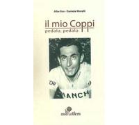 Il mio Coppi. Pedala, pedala