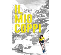 Il mio Coppi. Un racconto di passione