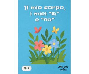 Il mio corpo, i miei “sì” e “no”: Imparare ad ascoltare ciò che sento