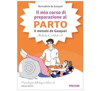 Il mio corso di preparazione al parto. Il metodo De Gasquet