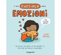 Il mio cucciolo delle emozioni. Ediz. a colori