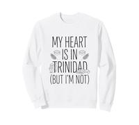 Il Mio Cuore è a Trinidad (Ma Non Lo Sono) - Trinidad Felpa