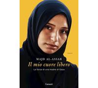 IL MIO CUORE LIBERO. - AL-ASSAR MAJD - Garzanti