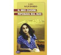 Il mio cuore riposava sul suo