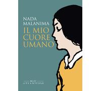 Il mio cuore umano [Paperback] [Mar 03, 2021] Malanima, Nada