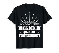 Il Mio datore di Lavoro Preferito Mi ha Dato Questo Maglietta
