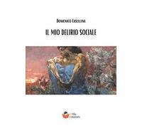 Il mio delirio sociale