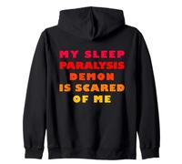 Il Mio Demone di paralisi del Sonno ha Paura di Me Felpa con Cappuccio