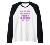 Il Mio Demone di paralisi del Sonno ha Paura di Me Maglia con Maniche Raglan
