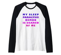 Il Mio Demone di paralisi del Sonno ha Paura di Me Maglia con Maniche Raglan