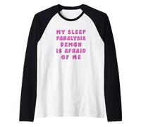 Il Mio Demone di paralisi del Sonno ha Paura di Me Maglia con Maniche Raglan
