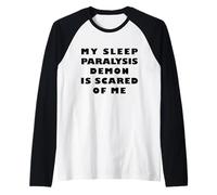 Il Mio Demone di paralisi del Sonno ha Paura di Me Maglia con Maniche Raglan