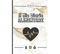 Il Mio Diario Alimentare: Agenda Alimentare e Attività Giornaliere 90 Giorni da Compilare.