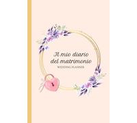 Il mio diario del matrimonio - Wedding Planner: Semplice agenda organizer per la sposa e i suoi impegni | 100 pagine - 6x9