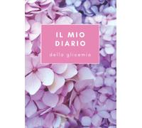 Il mio diario della glicemia: Diario per la glicemia / Quaderno del diabete / Molto piccolo formato 11 x 15 cm