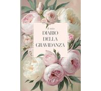 Il Mio Diario della Gravidanza: Per raccogliere tutte le emozioni della gravidanza! Utilissimo per organizzare le prossime 40 settimane. Regalo graditissimo dalle donne in dolce attesa!