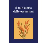Il mio diario delle escursioni: Formato tascabile 11x16 cm