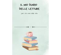 Il mio diario delle letture: per chi vive mille vite