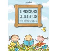 IL MIO DIARIO DELLE LETTURE - Tutti i libri che ho letto: Il più completo diario dei libri letti. Un'agenda con schede per recensioni, citazioni, personaggi preferiti, riflessioni e tanto altro.