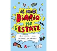 Libri Negri Michela - Il Mio Diario Per L'estate. Racconta Le Tue Vacanze Per Re