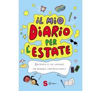 Libri Negri Michela - Il Mio Diario Per L'estate. Racconta Le Tue Vacanze Per Re