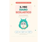 Il mio diario scolastico 2026-2027: Agenda giornaliera per bambini della scuola primaria - Da Settembre 2026 a Giugno 2027, con weekend, quiz e curiosità