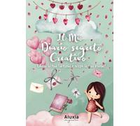 Il Mio Diario Segreto Creativo: Libera la tua fantasia e scopri la tua magia!