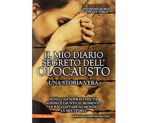 Il mio diario segreto dell'olocausto. Una storia vera