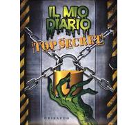 Il mio diario top secret. Ediz. a colori. Con gadget