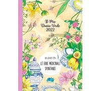 Il mio diario verde 2022. Le piante medicinali spontanee