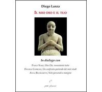Il mio dio e il tuo. In dialogo con Paolo Naso, "Dire Dio, nonostante tutto"; Daniele Garrone, "Un confronto partendo dai miei studi"; Anna Beltrametti, "Note personali a margine".