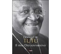 Il mio Dio sovversivo