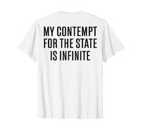 Il mio disprezzo per lo stato è infinito (sul retro) Maglietta