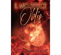 Lori Danielle – Il mio dolce oblio