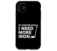 Il mio dottore dice che ho bisogno di più umorismo da giocatore di golf Custodia per iPhone 11