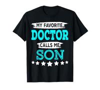 Il Mio Dottore Preferito Mi Chiama Figlio Medico Famiglia Orgoglioso Medico Maglietta