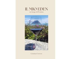 IL MIO EDEN: UN LUOGO DELL'ANIMA