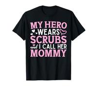 Il mio eroe indossa scrub io chiamo il suo mamma infermiera infermiera mamma Maglietta