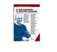Il mio Eugenio, il nostro Eugenio