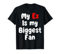 Il Mio Ex è Il più Grande Fan Maglietta