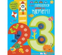 Il mio fantastico libro dei numeri! Gioco scopro. Ediz. a colori