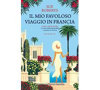 Il mio favoloso viaggio in Francia