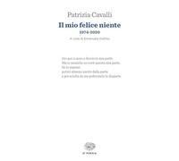 Il mio felice niente. 1974-2020