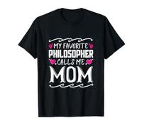Il Mio filosofo Preferito Mi Chiama Mamma Funny Mothers Day Maglietta